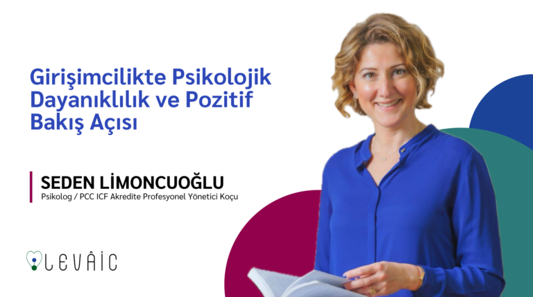 Girişimcilikte Psikolojik Dayanıklılık ve Pozitif Bakış Açısı